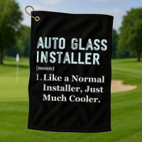 Auto Glass Installer Application Day Glass Installation Golf Towel