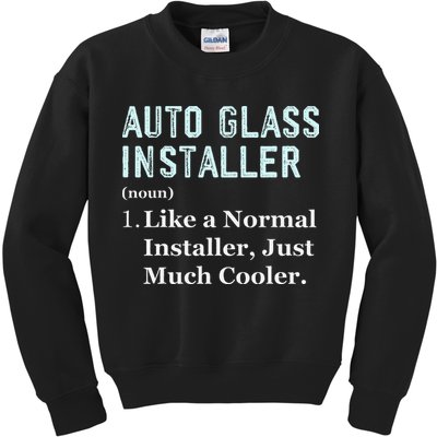 Auto Glass Installer Application Day Glass Installation Kids Sweatshirt