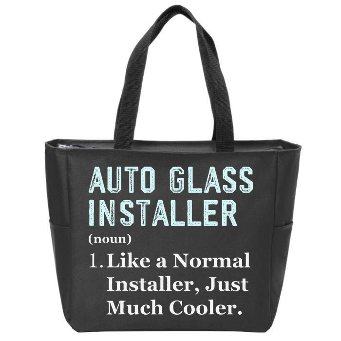 Auto Glass Installer Application Day Glass Installation Zip Tote Bag