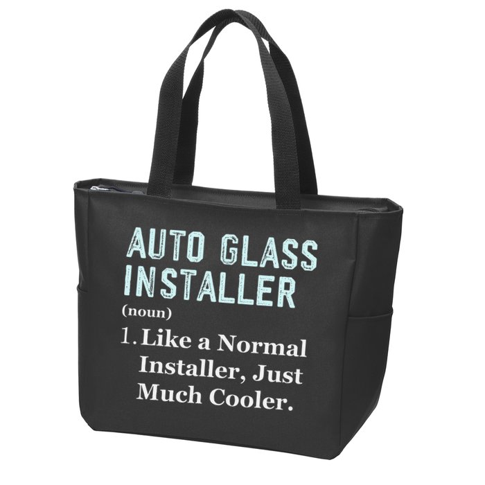 Auto Glass Installer Application Day Glass Installation Zip Tote Bag
