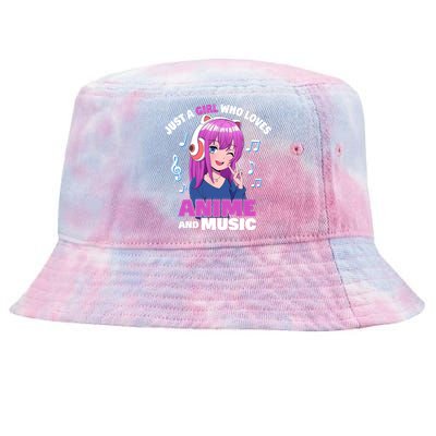 Anime Girl Just A Girl Who Loves Anime And Music Tie-Dyed Bucket Hat