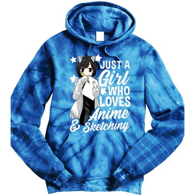 Anime Girl Just A Girl Who Loves Anime And Sketching Drawing Gift Tie Dye Hoodie