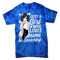 Anime Girl Just A Girl Who Loves Anime And Sketching Drawing Gift Tie-Dye T-Shirt