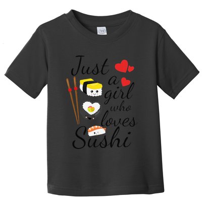 Anime Gift Just A Girl Who Loves Sushi Cute Anime Style Toddler T-Shirt