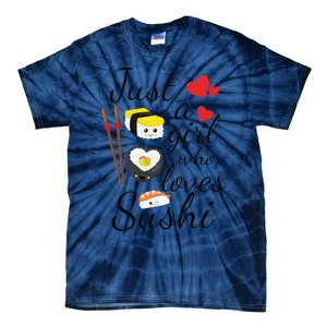 Anime Gift Just A Girl Who Loves Sushi Cute Anime Style Tie-Dye T-Shirt