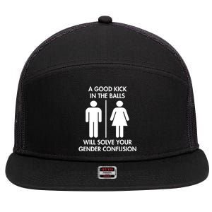 A Good Kick In The Balls Will Solve Your Gender Confusion 7 Panel Mesh Trucker Snapback Hat