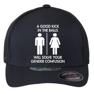 A Good Kick In The Balls Will Solve Your Gender Confusion Flexfit Unipanel Trucker Cap