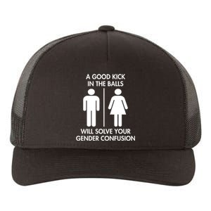 A Good Kick In The Balls Will Solve Your Gender Confusion Yupoong Adult 5-Panel Trucker Hat