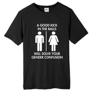 A Good Kick In The Balls Will Solve Your Gender Confusion Tall Fusion ChromaSoft Performance T-Shirt