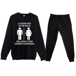 A Good Kick In The Balls Will Solve Your Gender Confusion Premium Crewneck Sweatsuit Set