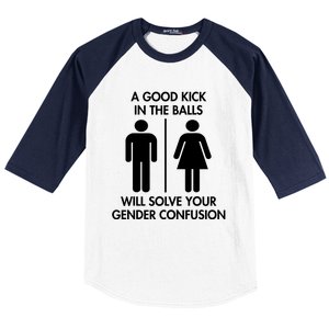 A Good Kick In The Balls Will Solve Your Gender Confusion Baseball Sleeve Shirt