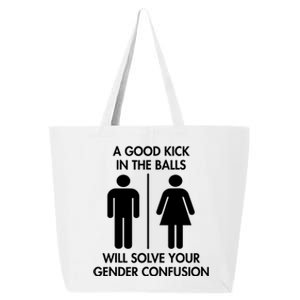 A Good Kick In The Balls Will Solve Your Gender Confusion 25L Jumbo Tote