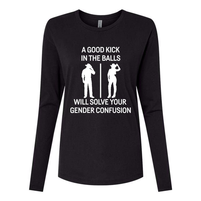 A Good Kick In The Balls Will Solve Your Gender Confusion Womens Cotton Relaxed Long Sleeve T-Shirt