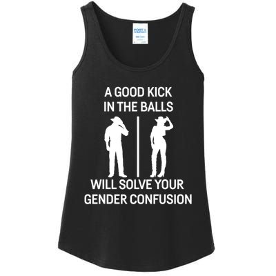 A Good Kick In The Balls Will Solve Your Gender Confusion Ladies Essential Tank