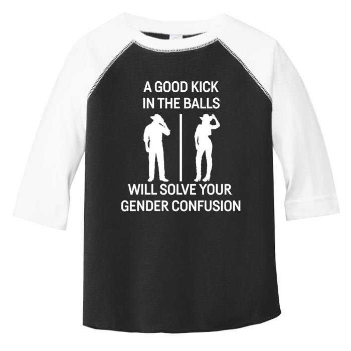 A Good Kick In The Balls Will Solve Your Gender Confusion Toddler Fine Jersey T-Shirt