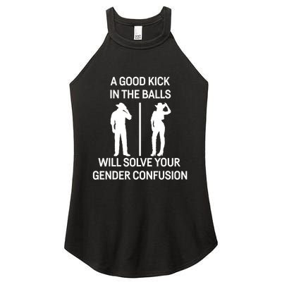 A Good Kick In The Balls Will Solve Your Gender Confusion Women's Perfect Tri Rocker Tank