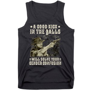 A Good Kick In Balls Will Solve Your Gender Confusion Tank Top