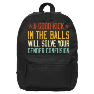 A Good Kick In The Balls Will Solve Your Gender Confusion 16 in Basic Backpack