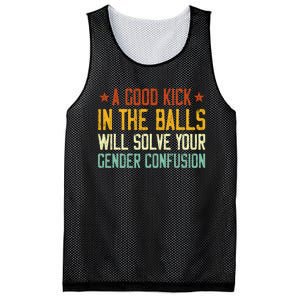 A Good Kick In The Balls Will Solve Your Gender Confusion Mesh Reversible Basketball Jersey Tank