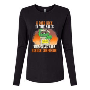 A Good Kick In The Balls Will Solve Your Gender Confusion Womens Cotton Relaxed Long Sleeve T-Shirt