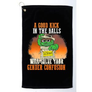 A Good Kick In The Balls Will Solve Your Gender Confusion Platinum Collection Golf Towel