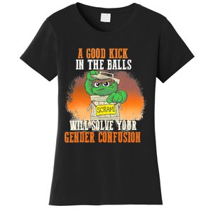 A Good Kick In The Balls Will Solve Your Gender Confusion Women's T-Shirt