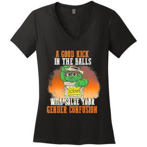 A Good Kick In The Balls Will Solve Your Gender Confusion Women's V-Neck T-Shirt