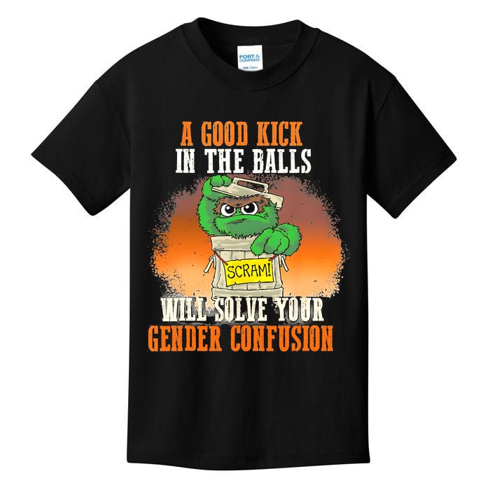 A Good Kick In The Balls Will Solve Your Gender Confusion Kids T-Shirt