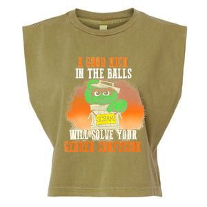 A Good Kick In The Balls Will Solve Your Gender Confusion Garment-Dyed Women's Muscle Tee