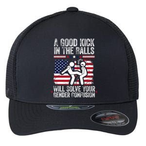 A Good Kick In The Balls Will Solve Your Gender Confusion Flexfit Unipanel Trucker Cap