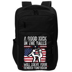 A Good Kick In The Balls Will Solve Your Gender Confusion Impact Tech Backpack