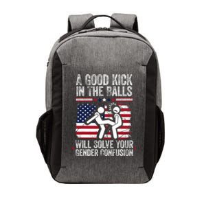 A Good Kick In The Balls Will Solve Your Gender Confusion Vector Backpack