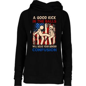 A Good Kick In The Balls Will Solve Your Gender Womens Funnel Neck Pullover Hood