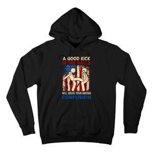 A Good Kick In The Balls Will Solve Your Gender Tall Hoodie