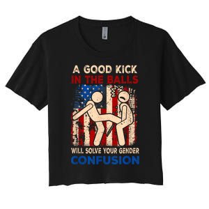 A Good Kick In The Balls Will Solve Your Gender Women's Crop Top Tee