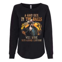 A Good Kick In The Balls Will Solve Your Gender Confusion Womens California Wash Sweatshirt