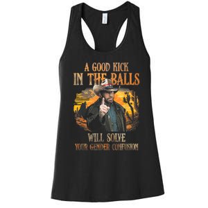 A Good Kick In The Balls Will Solve Your Gender Confusion Women's Racerback Tank