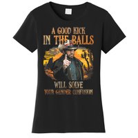 A Good Kick In The Balls Will Solve Your Gender Confusion Women's T-Shirt