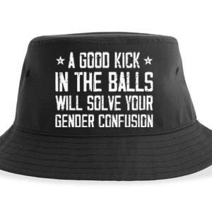 A Good Kick In The Balls Will Solve Your Gender Confusion Sustainable Bucket Hat