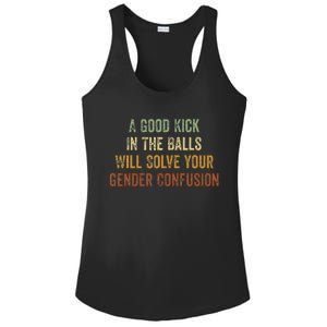 A Good Kick In The Balls Will Solve Your Gender Confusion Ladies PosiCharge Competitor Racerback Tank