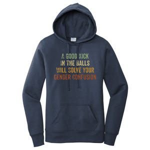 A Good Kick In The Balls Will Solve Your Gender Confusion Women's Pullover Hoodie