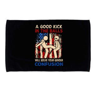 A Good Kick In The Balls Will Solve Your Gender Confusion Microfiber Hand Towel