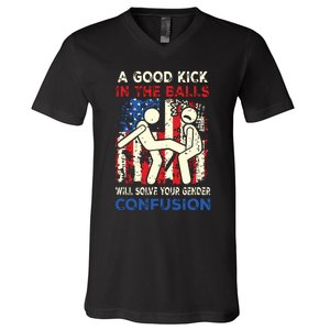 A Good Kick In The Balls Will Solve Your Gender Confusion V-Neck T-Shirt