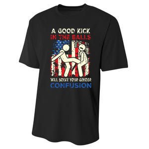 A Good Kick In The Balls Will Solve Your Gender Confusion Performance Sprint T-Shirt