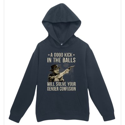 A Good Kick In The Balls Will Solve Your Gender Confusion Urban Pullover Hoodie