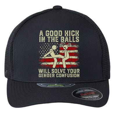 A Good Kick In The Balls Will Solve Your Gender Confusion Flexfit Unipanel Trucker Cap