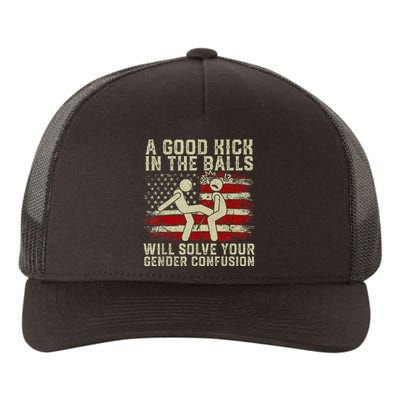 A Good Kick In The Balls Will Solve Your Gender Confusion Yupoong Adult 5-Panel Trucker Hat