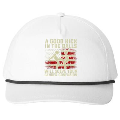 A Good Kick In The Balls Will Solve Your Gender Confusion Snapback Five-Panel Rope Hat