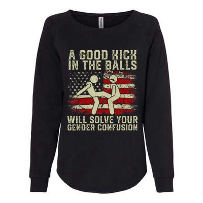 A Good Kick In The Balls Will Solve Your Gender Confusion Womens California Wash Sweatshirt