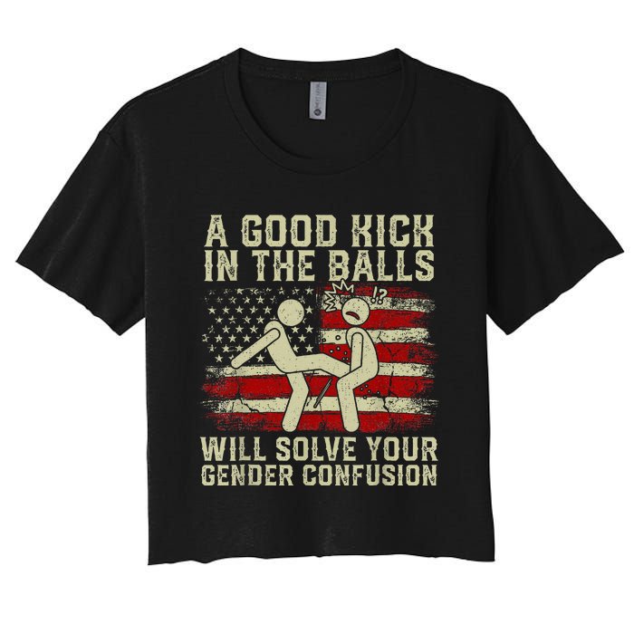 A Good Kick In The Balls Will Solve Your Gender Confusion Women's Crop Top Tee